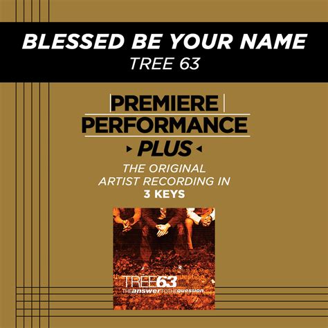 Tree63 Premiere Performance Plus Blessed Be Your Name Iheart