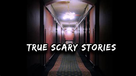 Scary Stories True Scary Horror Stories Rletsnotmeet And Others Youtube