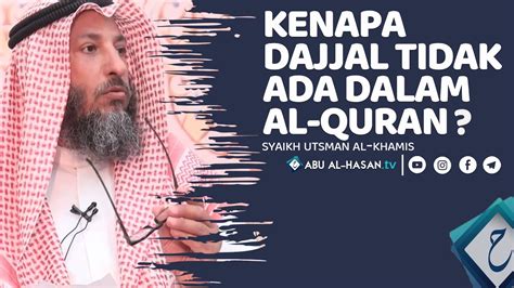 Kenapa Dajjal Tidak Disebutkan Dalam Al Quran Apa Hikmahnya Syaikh