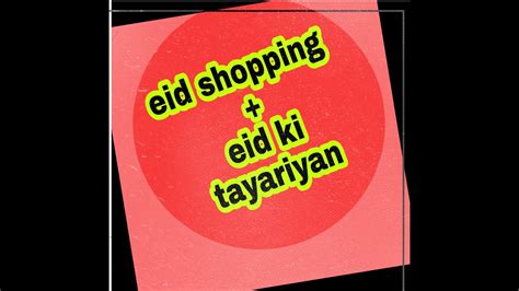 Meri Eid Ki Tayariyan Eid Shoping Vlog Mahzblogs Eidinquarantine Youtube