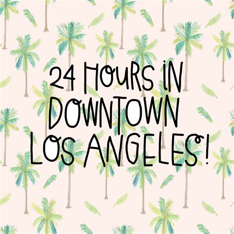 24 Hours in Downtown Los Angeles - Studio DIY