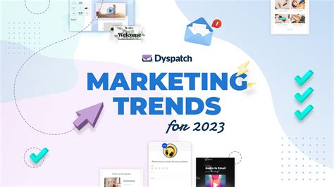 Colossal Marketing Trends To Look At In Dyspatch