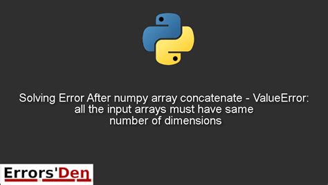 Solving Error After Numpy Array Concatenate Valueerror All The Input Hot Sex Picture