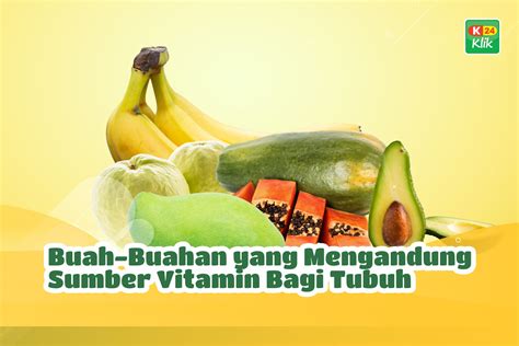 Berikut Buah Buahan Yang Mengandung Sumber Vitamin Bagi Tubuh K24klik