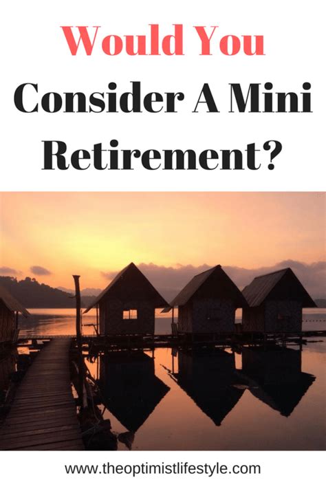 Would You Consider A Mini Retirement Vacation Time Retirement