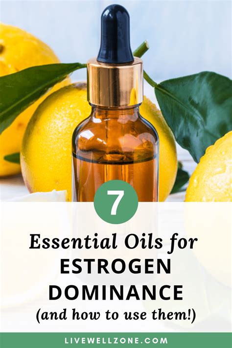 Essential Oils For Estrogen Dominance Benefits How To Use