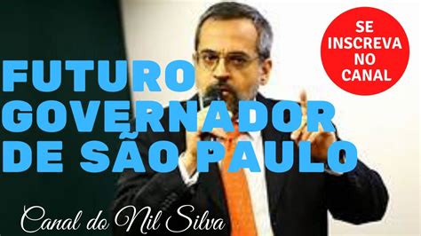 Futuro Do Governador De São Paulo Youtube