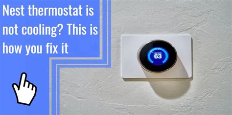Nest Thermostat Not Cooling Here S The Solution