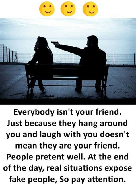 Everyone Is Not Your Friend Fake People Fake People Quotes Sea