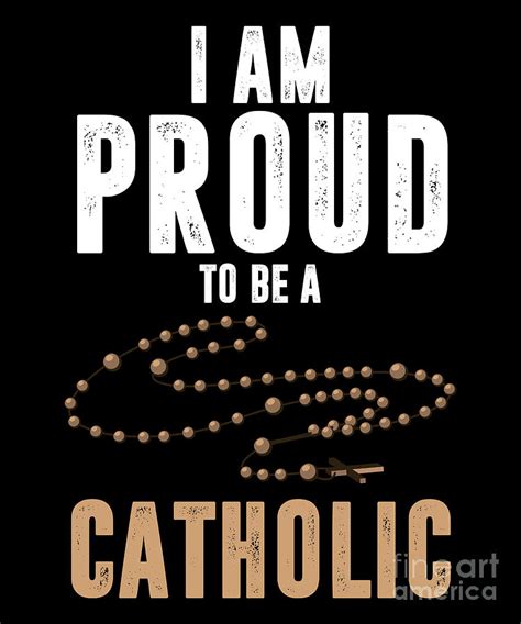 Proud To Be Catholic Religion Church Pray Faith T Digital Art By