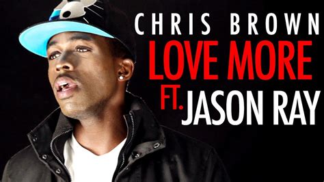 Chris Brown Love More Ft Nicki Minaj Jason Ray Youtube