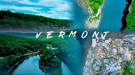 Beautiful Vermont Rivers And Flying High Youtube