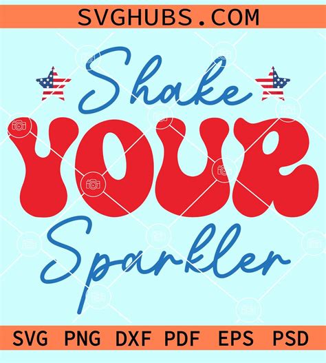 Shake Your Sparkle Svg American Flag Svg Patriotic Svg 4th Of July