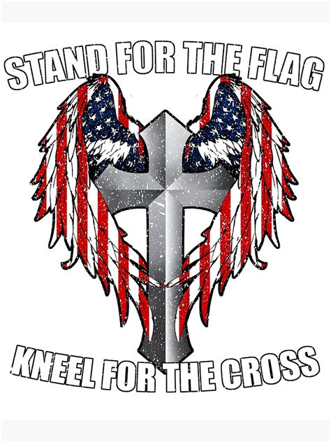 Stand For The Flag Kneel For The Cross Photographic Print By
