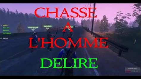 h1z1 chasse a l homme delire youtube
