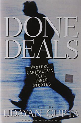 Done Deals Venture Capitalists Tell Their Stories By Gupta Udayan