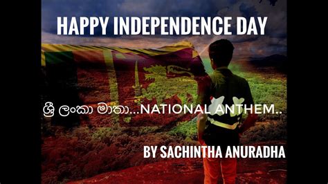 Sri Lankan National Anthemby Sachintha Anuradha73rd Independence