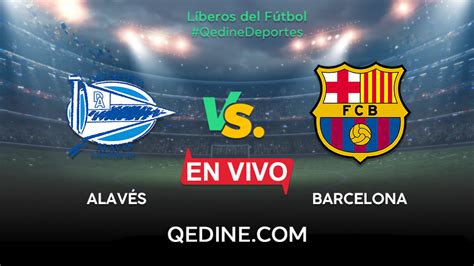 Watch barcelona vs alaves on live streaming in india. Barcelona vs. Alavés EN VIVO: Horarios y canales TV dónde ...