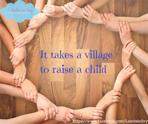 It Takes A Village To Raise A Child