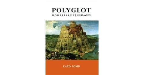 Polyglot How I Learn Languages By Kató Lomb