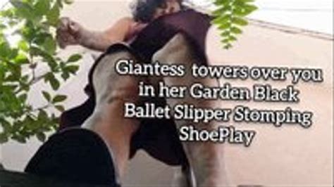 Giantess Towers Over You In Her Garden Black Ballet Slipper Stomping