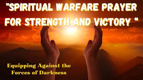 Spiritual Warfare Prayer For Strength And Victory Equipping Against
