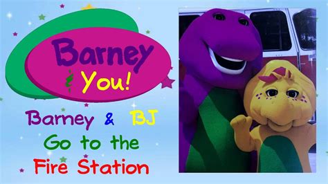 Barney And You Season 1 Episode 18 Barney And Bj Go To The Fire Station