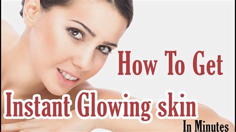 How To Get Instant Glowing Skin In Minutes Method 1 Youtube