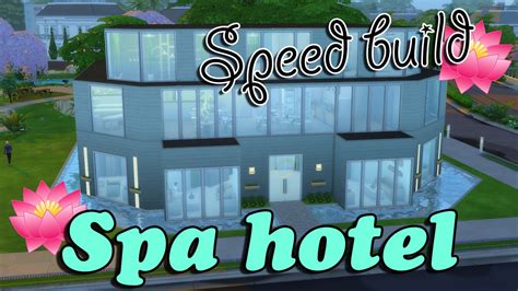 The Sims 4 Spa Hotel Speed Building Youtube