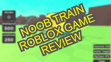 Noob Train Roblox Game Review Youtube