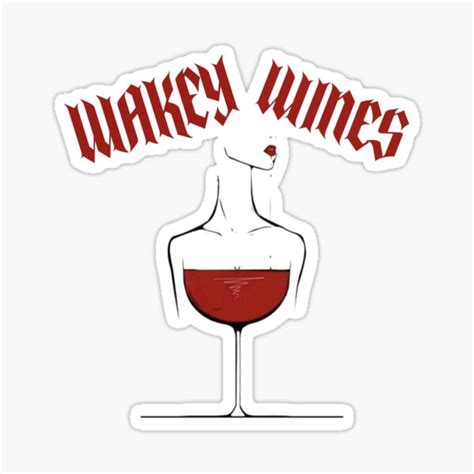Wakey Wines Sticker For Sale By Bettershopping Redbubble