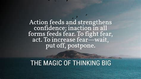 The Magic Of Thinking Big Quote Think Big Pep Talks Quotes