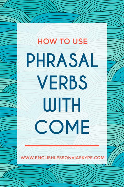 How To Use Phrasal Verbs With Come Learn English With Harry 👴 Learn