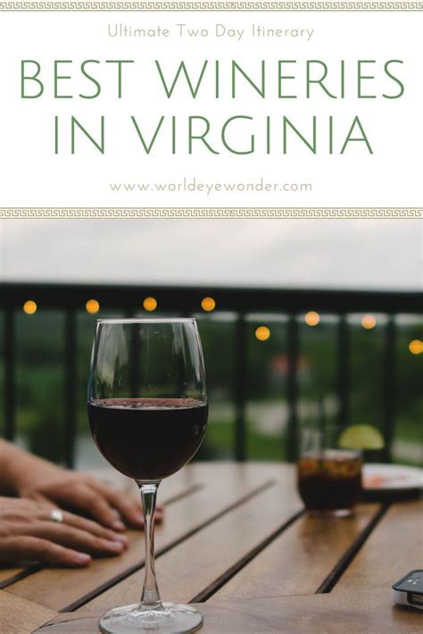 The Best Wineries In Virginia An Ultimate Two Day Itinerary Dining