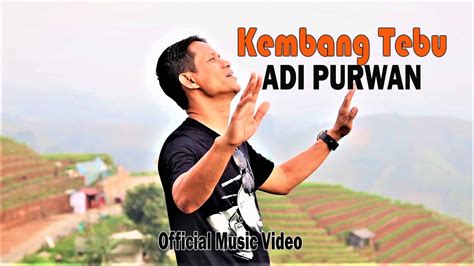 Kembang Tebu Adi Purwan Official Musik Video Putih Putih Kembange