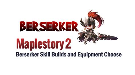 Maplestory Berserker Skill Builds And Equipment Choose U Gm