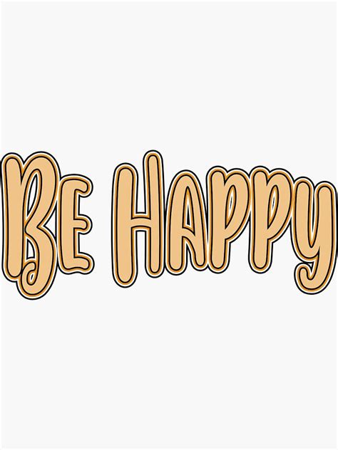 Be Happy Sticker Sticker By Sunnypastelsart Redbubble