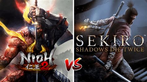 Nioh 2 Vs Sekiro Shadows Die Twice Which Is Better Youtube