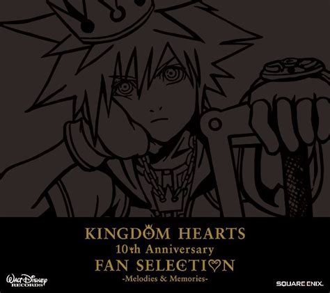 Kingdom Hearts 10th Anniversary Fan Selection Melodies