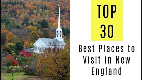 Top 30 Best Places To Visit In New England Travelideas