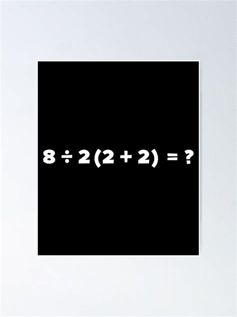 Funny Math Equation Viral Mathematics Confusing Equation Design Poster For Sale By