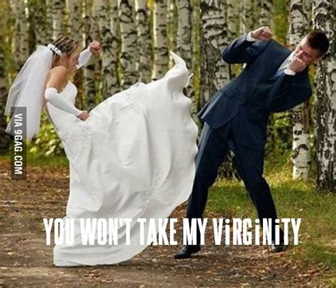 You Wont Take My Virginity 9gag