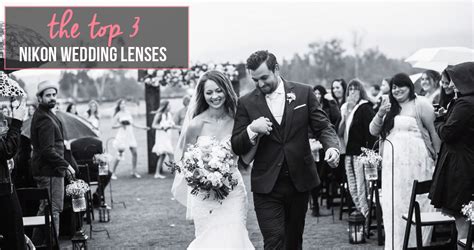 Nikon Lenses For Weddings Get Started Without Going Into