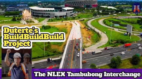 President Rodrigo Duterte Buildbuildbuild Project The Nlex Tambubong