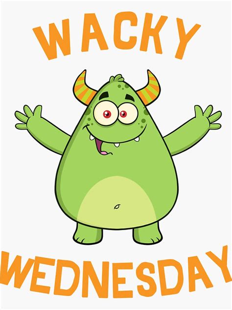 Wacky Wednesday For Wacky Wednesdays Sticker For Sale By Ryanturnley