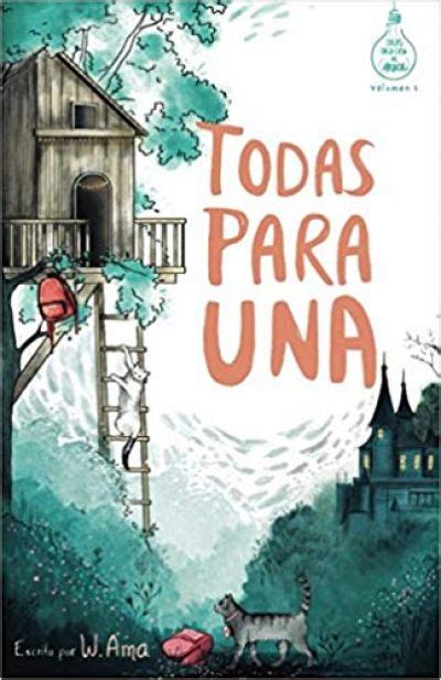 Cangrejera, 12 38738 villa de mazo. TODAS PARA UNA - AMA W. - Sinopsis del libro, reseñas ...