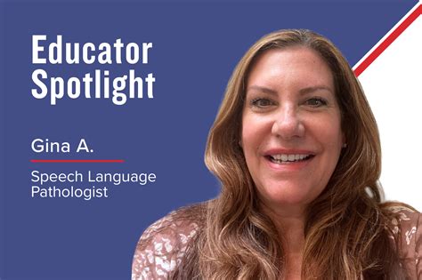 Educator Spotlight – Gina A., Speech-Language Pathologist