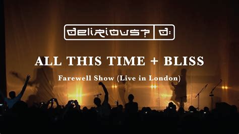 All This Time Bliss Live At The Farewell Show Delirious Youtube