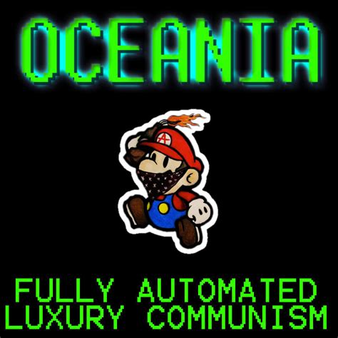 Fully Automated Luxury Communism Oceania Charisma Collective