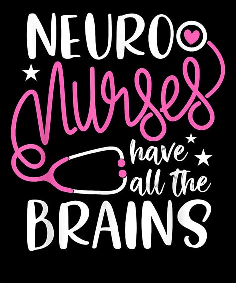 Neuro Nurses Have All The Brains Shirt Rn Neurologist Retro Digital Art